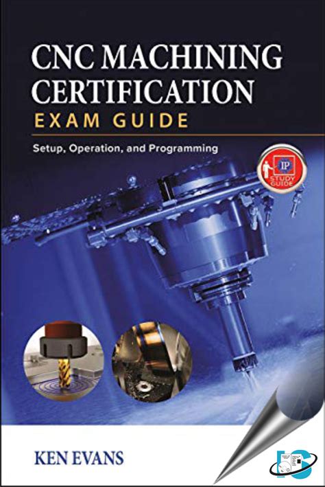 certificate in cnc machining|cnc machining certification exam guide.